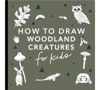 How to Draw for Kids: Mushrooms & Woodland Creatures: 6
