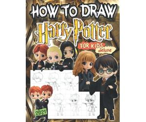 How To Draw H́arry Ṕotter: Deluxe H́arry Ṕotter 2021-2022 Edition Drawing Book in Chibi Style For Kids