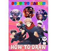 How To Draw Ju-jutsu's and Friends BooK: Easy Step-by-Step, Deluxe Edition Learn to Draw and Coloring book for Kids, Boys, Girls, Ages 8-12 9-12 ... Adults To Chill, Unwind, And Relieve Stress