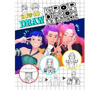 How to Draw K-POP'S De-mon's Hunters: Step-By-Step Tutorials for Beginners and All Fans.