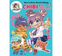 How to Draw Kawaii Manga Chibi: Big Emotions!