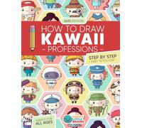 Happy Little Brains How to Draw Kawaii Professions (Tascabile) Kawaii World