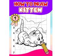 How to Draw Kitten: Grid Copy Drawing for Kids and Beginners Featuring Playful Kittens