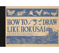 How to Draw Like Hokusai: Lessons from the Great Master