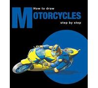 How to draw motorcycles step by step. Ediz. multilingue