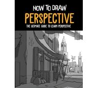 HOW TO DRAW PERSPECTIVE -The Ultimate Guide To Drawing perspective