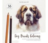 How to Draw Realistic Pets. Dog Breeds Coloring: 56 Artistic Illustrations of Purebred Dogs to Practice with Colored Pencils