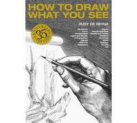 R De Reyna How to Draw What You See, 35th Anniversary Edition (Tascabile)