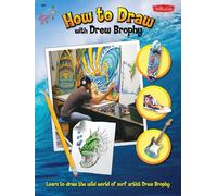 How to Draw with Drew Brophy: Take an Incredible Artistic Journey With the World's Premier Surf Artist!