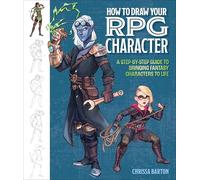 Chrissa Barton How to Draw Your RPG Character (Tascabile)