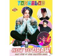 How to Draw Yung.bl@ud and Coloring Book: NEW EDITION - Learn how to draw characters step by step for beginners | Fun Drawing And Coloring Book With ... Ages 4-8, 9-12 Girls, Boys, Teens and Adults