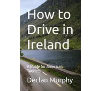 How to Drive in Ireland: A Guide for American Tourists