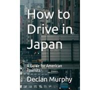 How to Drive in Japan: A Guide for American Tourists