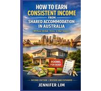 HOW TO EARN CONSISTENT INCOME FROM SHARED ACCOMMODATION IN AUSTRALIA: A Practical Guide for Property Owners to Earn Stable Rental Income Without Airbnb