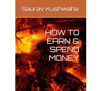HOW TO EARN & SPEND MONEY