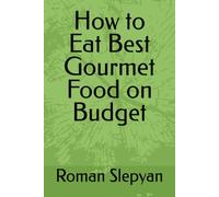 How to Eat Best Gourmet Food on Budget