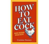 How to Eat Cock