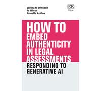 How to Embed Authenticity in Legal Assessments: Responding to Generative Ai