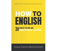 How To English: 31 Days to be an independent learner (Versione Inglese)