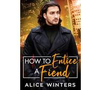 How to Entice a Fiend