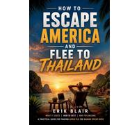 How To Escape America And Flee To Thailand