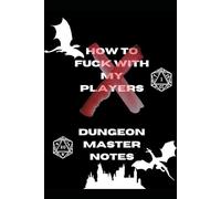 How To F With Your Players: Adult Dungeons And Dragons Theme Journal