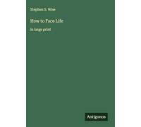 How to Face Life: in large print