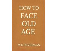 How to Face Old Age (Tascabile)