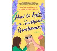 How to Fake a Southern Gentleman: A Novel