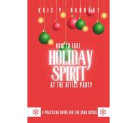 How to Fake Holiday Spirit at the Office Party: Blank Notebook with Fake Book Cover - Funny Christmas Gift for Coworkers, Office Humor Journal, Gag Gift for the Socially Exhausted