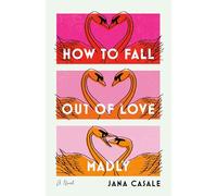 Jana Casale How to Fall Out of Love Madly (Tascabile)