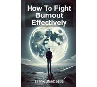How to Fight Burnout Effectively?