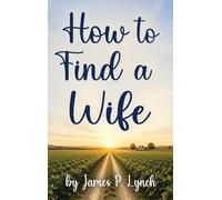 How to Find a Wife