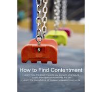 How to Find Contentment - Learn How The Past Impacts our Present & future (DVD)