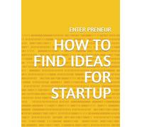 HOW TO FIND IDEAS FOR STARTUP
