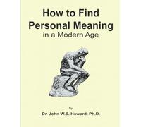 How to Find Personal Meaning in a Modern Age
