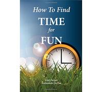How To Find TIME for FUN