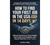 How to Find Your First Job in the USA in 14 Days Without Experience or Fluent English: Real Scripts, Exact Websites, and a Step-by-Step Plan (2026+ Guide)