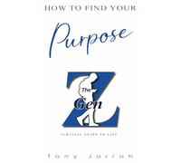 How to Find Your Purpose: The Gen Z Survival Guide to Life