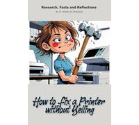 How to Fix a Printer Without Yelling: Funny gift - book with empty lined pages | 6" x 9" (15.24 x 22.86 cm) Part of Collection named "The Unanswerables Collection" | 200 pages, Perfect gag gift