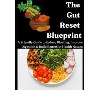 How to Fix my Gut: A Friendly Guide to Reduce Bloating, Improve Digestion & Build Better Gut Health Naturally