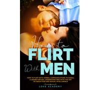 How to Flirt with Men di Love Academy, 2021, Youcanprint