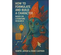 How to Formulate and Build a Character Based on Literature Research