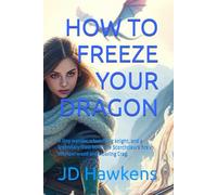 HOW TO FREEZE YOUR DRAGON: A tiny warrior, a bumbling knight, and a legendary frost bow face Scorchclaw's fire in Whisperwood and Howling Crag.