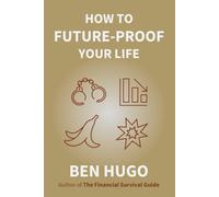 How to Future-Proof Your Life