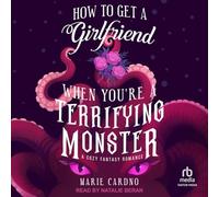 How to Get a Girlfriend When You're a Terrifying Monster: 1
