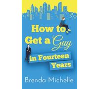How to Get a Guy in Fourteen Years