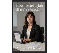 How to Get a Job (If You're a Puppygirl)