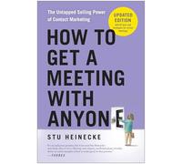 Stu Heinecke How to Get a Meeting with Anyone, Updated Edition: The (Tascabile)