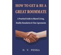 How To Get & Be a Great Roommate